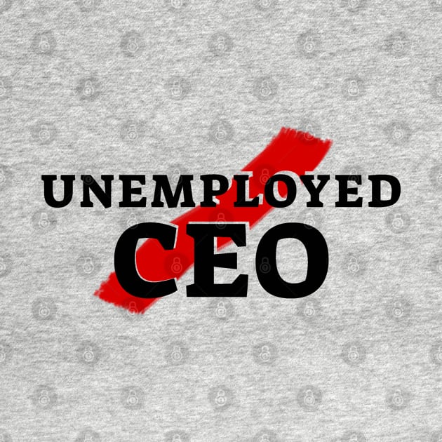 Unemployed CEO by Ando